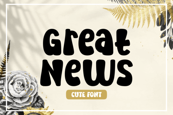 Great News: A Bright Font for Business